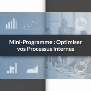 Mini-Programme : Optimiser vos Processus Internes